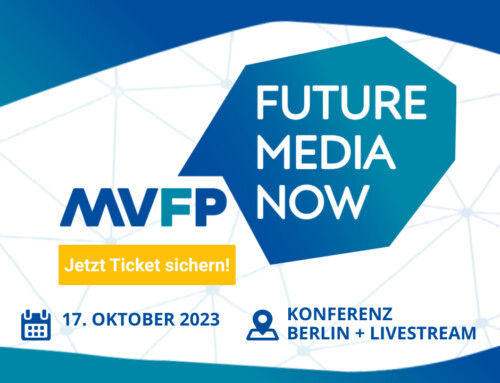 Future Media Now: Die Zukunftskonferenz des MVFP